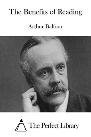 The Benefits of Reading by Arthur Balfour